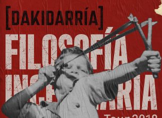 Dakidarría anuncia las primeras fechas de Filosofía Incendiaría Tour