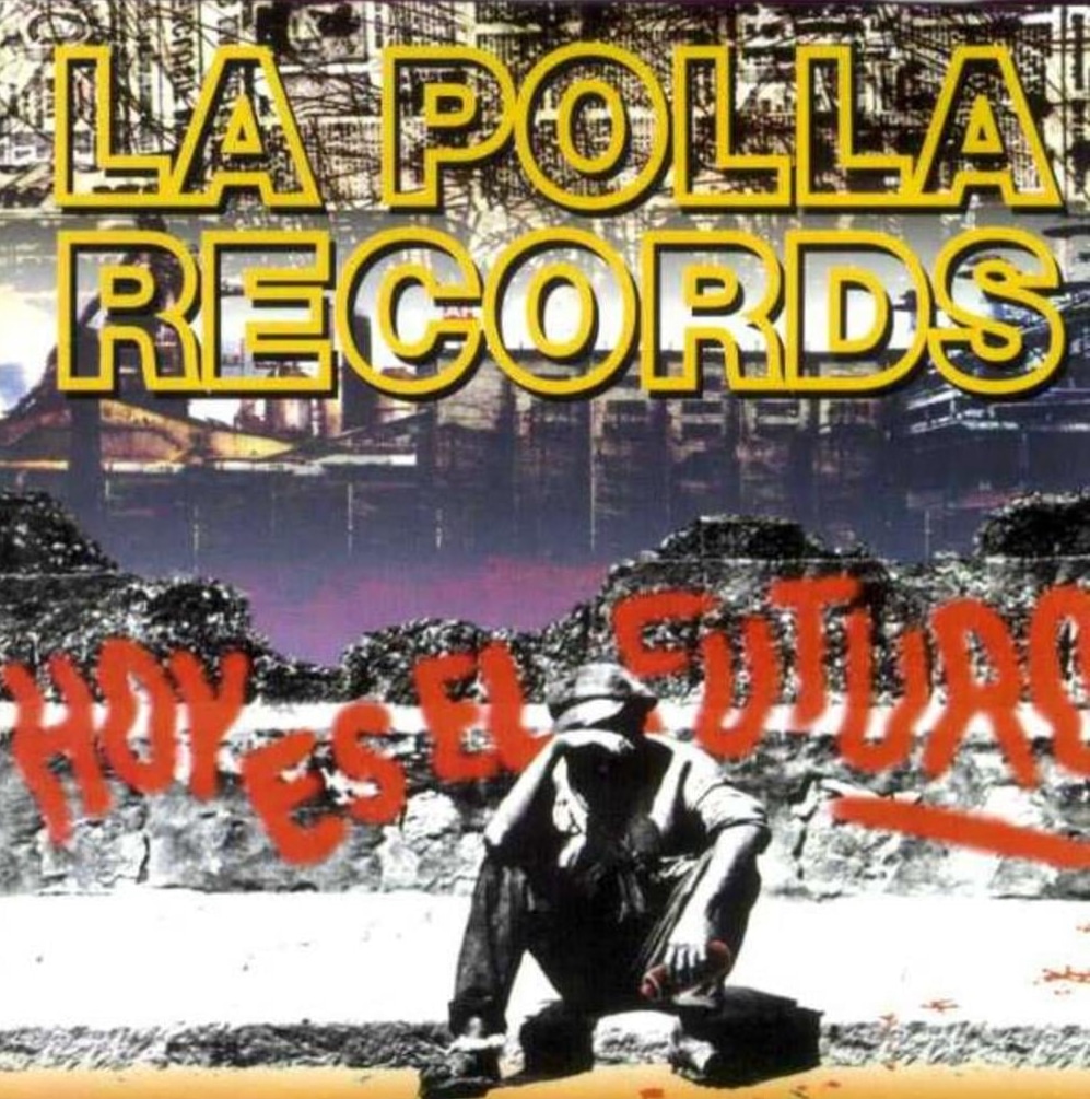 LA POLLA RECORDS: Todos sus discos ordenados de peor a mejor